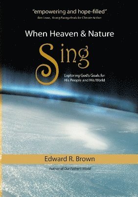 Edward R Brown - When Heaven and Nature Sing, Häftad