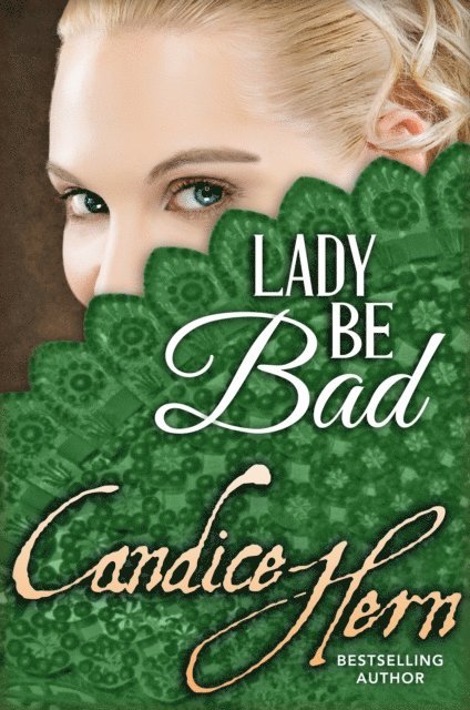 Candice Hern - Lady Be Bad, E-bok