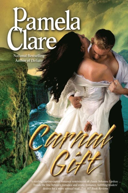 Pamela Clare - Carnal Gift, E-bok