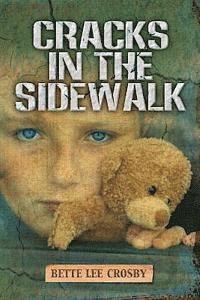 Bette Lee Crosby - Cracks In The Sidewalk, Häftad