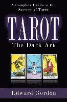 Edward Gordon - Tarot: The Dark Art, Häftad