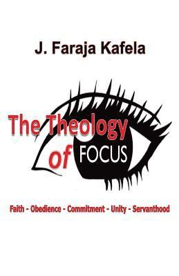 Jelani F. Kafela - The Theology of Focus, Häftad