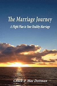 The Marriage Journey: A Flight Plan to Your Healthy Marriage