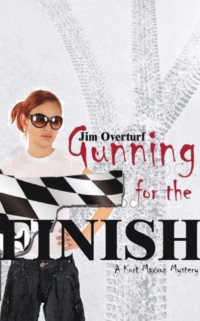 Jim Overturf - Gunning For The Finish, E-bok. Tillgänglighet: Lägg i varukorg
