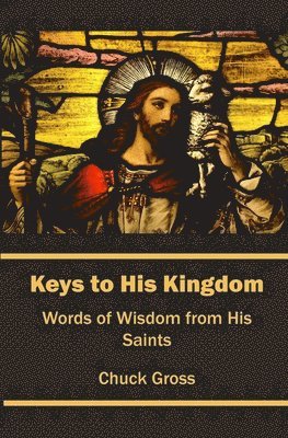 Chuck Gross - Keys to His Kingdom, Häftad