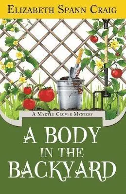 Elizabeth Spann Craig - Body in the Backyard, Häftad. Tillgänglighet: Lägg i varukorg