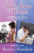 Emma Jeanne and Ralph: A Dramatic Tale About African American Folklore in the Old South