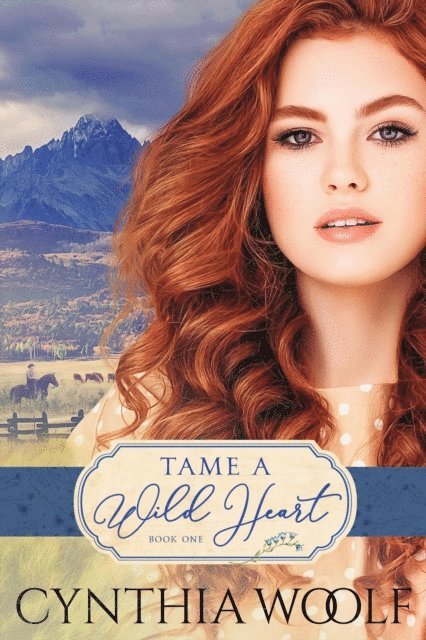 Cynthia Woolf - Tame A Wild Heart, E-bok