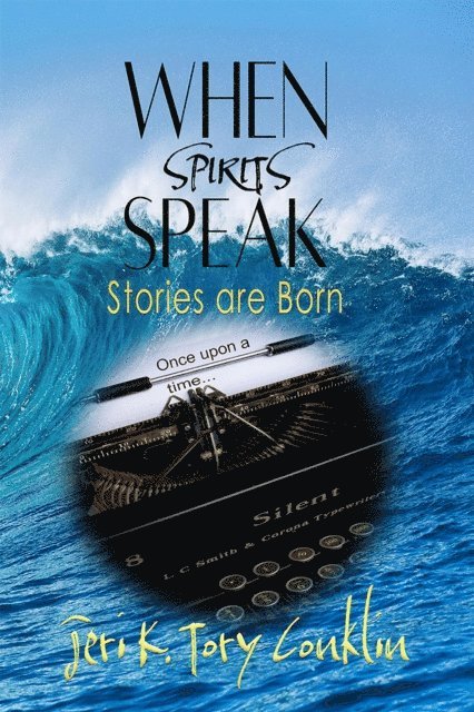 Jeri K Tory Conklin - When Spirits Speak, E-bok. Tillgänglighet: Lägg i varukorg