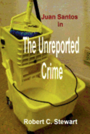 Robert C. Stewart, G. P. Stewart - The Unreported Crime, Häftad