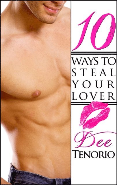 Dee Tenorio - 10 Ways To Steal Your Lover, E-bok