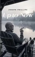 Joseph Phillips - Up To Now, Häftad. Tillgänglighet: Lägg i varukorg