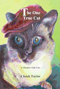Chuck Taylor - The One True Cat a Memoir with Cats, Häftad