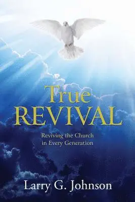 Larry G Johnson - True Revival, Häftad. Tillgänglighet: Lägg i varukorg