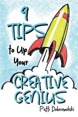 Patti Dobrowolski - 9 Tips to Up Your Creative Genius, Häftad