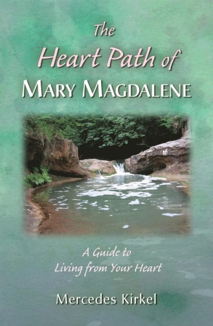 Mercedes Kirkel - Heart Path of Mary Magdalene, E-bok