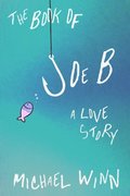 Book of Joe B: A Love Story