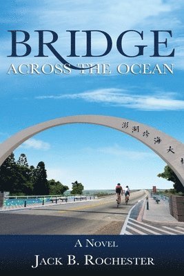 Jack B Rochester - Bridge Across the Ocean, Häftad