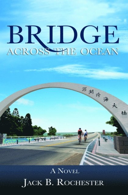JACK B ROCHESTER - BRIDGE ACROSS THE OCEAN, E-bok