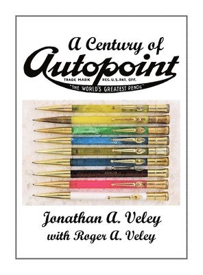 Jonathan A Veley - Century of Autopoint, Inbunden. Tillgänglighet: Lägg i varukorg