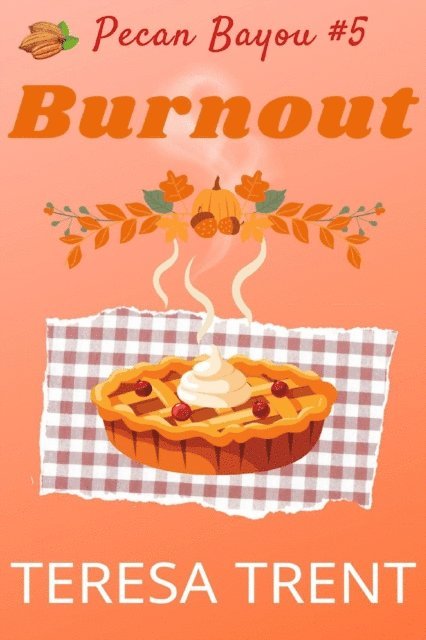 Teresa Trent - Burnout, E-bok