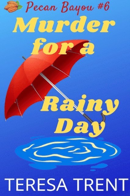 Teresa Trent - Murder for a Rainy Day, E-bok