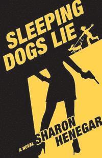 Sharon Henegar - Sleeping Dogs Lie, Häftad