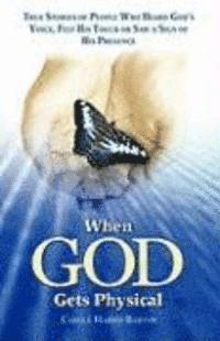 Carole Harris Barton - When God Gets Physical, Häftad