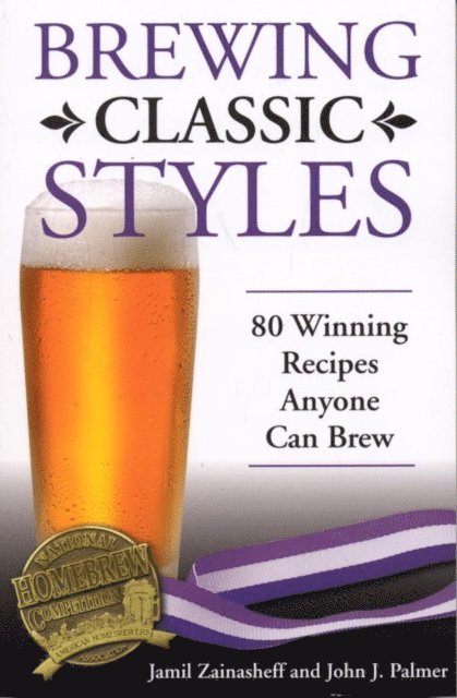 John Palmer, Jamil Zainasheff - Brewing Classic Styles, E-bok