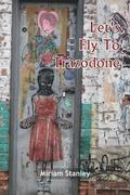 Let's Fly To Trazodone: Poetry By Miriam Stanley