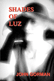 John Gorman - Shades of Luz, Häftad