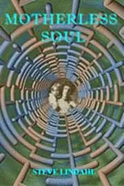 Steve Lindahl - Motherless Soul, Häftad. Tillgänglighet: Lägg i varukorg