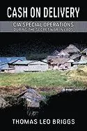 Thomas Leo Briggs - Cash on Delivery: CIA Special Operations During the Secret War in Laos, Inbunden. Tillgänglighet: Lägg i varukorg