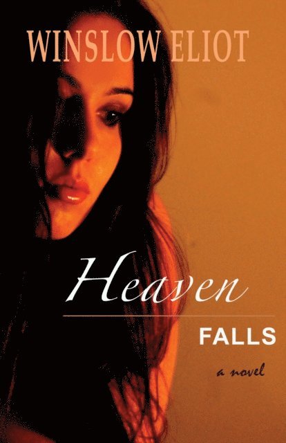 Winslow Eliot - Heaven Falls, E-bok