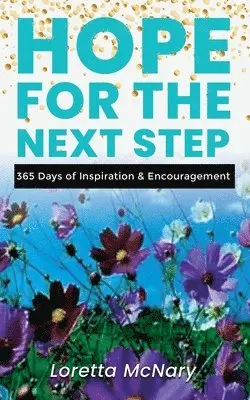Loretta McNary, Shelia Bell - HOPE for the Next Step: 365 Days of Inspiration & Encouragement, Häftad. Tillgänglighet: Lägg i varukorg