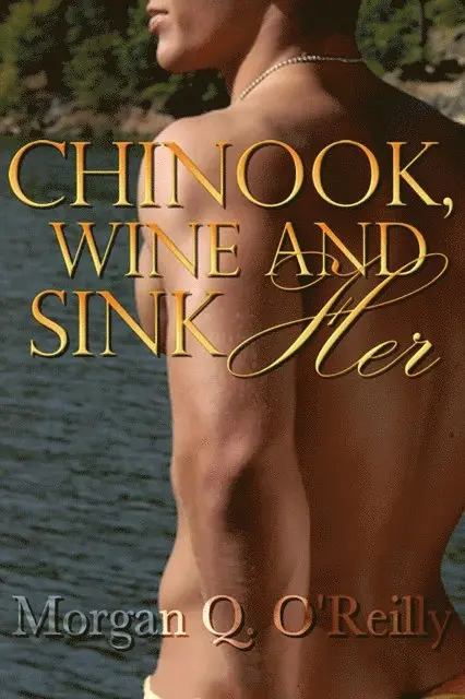 Morgan Q O'Reilly - Chinook, Wine and Sink Her, E-bok. Tillgänglighet: Lägg i varukorg