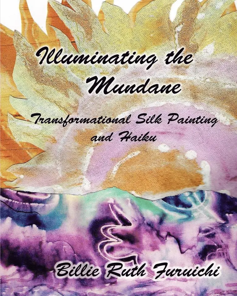 Billie Ruth Furuichi - Illuminating the Mundane, Häftad. Tillgänglighet: Lägg i varukorg
