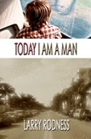 Larry Rodness - Today I am a Man, Häftad. Tillgänglighet: Lägg i varukorg