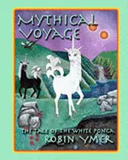 Robin Ymer - Mythical Voyage: The Tale of the White Ponca, Häftad. Tillgänglighet: Lägg i varukorg