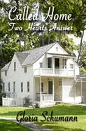 Gloria Schumann, Tara Dine - Called Home: Two Hearts Answer, Häftad. Tillgänglighet: Lägg i varukorg