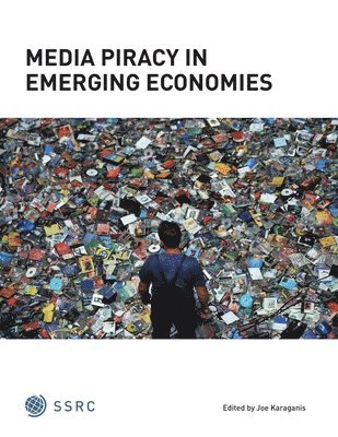 Joe Karaganis, Ed. - Media Piracy in Emerging Economies, Häftad