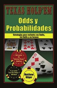 Texas Hold'em Odds y probabilidades: Estrategias para variantes con lmite, sin limite y en torneos