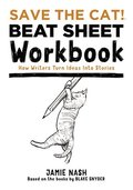 Save the Cat!(r) Beat Sheet Workbook