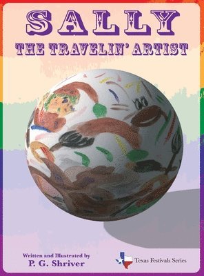 P G Shriver - Sally the Travelin' Artist, Inbunden. Tillgänglighet: Lägg i varukorg