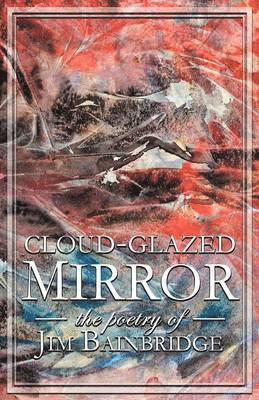 Jim Bainbridge - Cloud-Glazed Mirror, Häftad