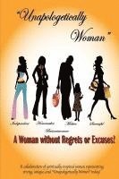 Juliet Allen - Unapologetically Woman a Woman Without Regrets or Excuses: A Woman Without Regrets or Excuses, Häftad