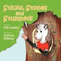 Deb Landry - Sticks Stones and Stumped, Häftad