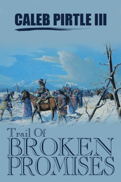 Caleb Pirtle III - Trail of Broken Promises, E-bok