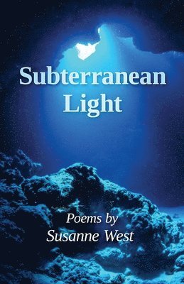 Susanne West - Subterranean Light, Häftad