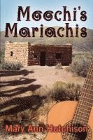 Mary Ann Hutchison - Moochi's Mariachis, Häftad